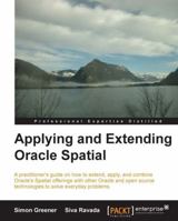 Applying and Extending Oracle Spatial 184968636X Book Cover