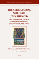 The Astrological Works of Jean Thenaud: Critical French Edition, English Translation, Introduction, and Notes (Brill's Studies in Intellectual History) 9004684999 Book Cover
