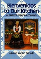 Bienvenidos to Our Kitchen: Authentic Mexican Cooking 0882898736 Book Cover