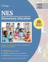 NES Elementary Education Subtest 1 & 2 Study Guide : Exam Prep Book with Practice Test Questions 1635307902 Book Cover