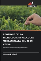 Adozione Della Tecnologia Di Raccolta Meccanizzata del Tè in Kenya (Italian Edition) 6207775228 Book Cover