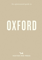 An Opinionated Guide to Oxford 1917719418 Book Cover