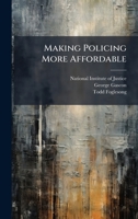Making Policing More Affordable 102507002X Book Cover
