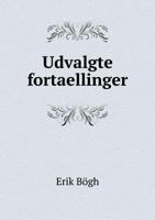 Udvalgte Fortaellinger 5518922981 Book Cover