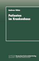 Patienten Im Krankenhaus: Zur Psychischen Bewaltigung Von Operativen Eingriffen 3824441233 Book Cover