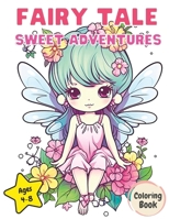 Fairy Tale Adventures: A Coloring Book of Cute and Whimsical Fairy Tale Characters B0C526MTC9 Book Cover