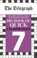 The Telegraph Big Book of Quick Crosswords 7 (The Telegraph Puzzle Books) 0600636895 Book Cover