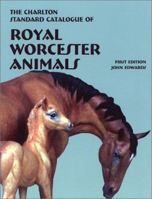 Royal Worcester Animals: The Charlton Standard Catalogue 0889682429 Book Cover