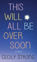 This Will All Be over Soon null Book Cover