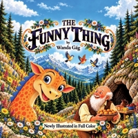 The Funny Thing: Newly Illustrated in Full Color 1609426320 Book Cover