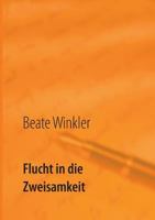 Flucht in die Zweisamkeit 3740781572 Book Cover