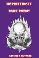 Horrifyingly Dark Poems 197944515X Book Cover