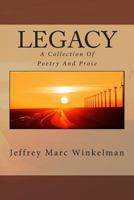 Legacy: A Collection Of Poetry And Prose 1495958337 Book Cover