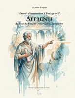 Manuel d'instruction à l'usage de l'Apprenti du Rite de Stricte Observance Templière (French Edition) 2322662550 Book Cover