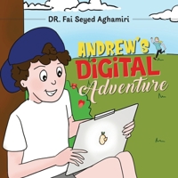 Andrew’s Digital Adventure B0DT1H2731 Book Cover