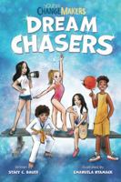 Dream Chasers: An Empowering Book About Making a Better World (Young Change Makers) B0BMSVRH9X Book Cover