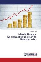 Islamic Finance, An alternative solution to financial crisis 3659790338 Book Cover