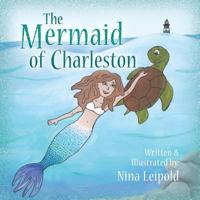 The Mermaid of Charleston 1944313990 Book Cover