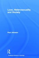 Love, Heterosexuality and Society 041565548X Book Cover