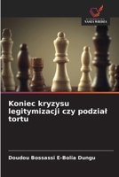 Koniec kryzysu legitymizacji czy podzial tortu (Polish Edition) 6630441281 Book Cover