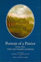 Portrait of a Patriot, Volume 3: The Major Political and legal Papers of Josiah Quincy Jr. (The Southern Journal) 0979466202 Book Cover