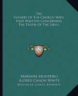 The Fathers Of The Church Who Have Written Concerning The Truth Of The Sibyls 1425353428 Book Cover