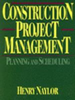 Construction Project Management: Planning and Scheduling (Trade, Technology & Industry) 0827357338 Book Cover