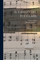 Il Grillo del Focolare: Da the Cricket on the Hearth Di Charles Dickens; Commedia Musicale in Tre Atti 1294331833 Book Cover
