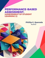 Performance-Based Assessment: Assessment of Student Learning 2 B0DWRHSQ1Q Book Cover