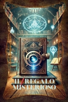 Il regalo misterioso: Il regalo misterioso: Urban Fantasy, Folletti e Segreti di Famiglia nel Cuore di Londra. (Italian Edition) B0DZMW4WM1 Book Cover