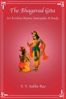 The Bhagavad Gita Sri Krishna Arjuna Samvaada: A Study 0359850901 Book Cover