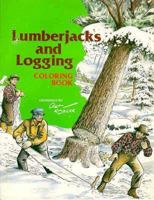 Lumberjacks & Logging Coloring Book 0873511581 Book Cover