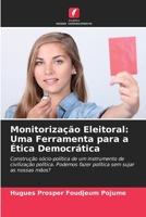 Monitorização Eleitoral: Uma Ferramenta para a Ética Democrática 6205758555 Book Cover
