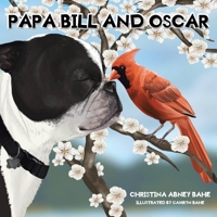 Papa Bill and Oscar 1685709028 Book Cover