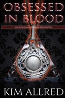 Obsessed in Blood: A Vampire Romance (Of Blood & Dreams) 1953832296 Book Cover