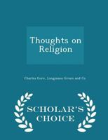 Thoughts on Religion 1512223573 Book Cover