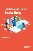 Evaluation and Library Decision Making 1774071495 Book Cover