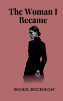 The Woman I Became B0FQ9W7C1J Book Cover