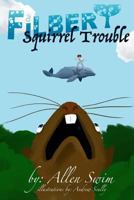 Squirrel Trouble 1540811891 Book Cover