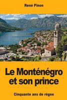 Le Monténégro et son prince 172479549X Book Cover