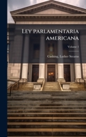 Ley parlamentaria americana (Spanish Edition) 1024256197 Book Cover