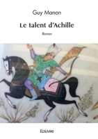 Le talent d'Achille (French Edition) 2414634359 Book Cover