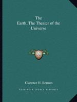 The Earth, The Theater of the Universe 116259859X Book Cover