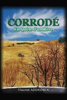 Corrodé - En quête d'un rêve 1974274837 Book Cover