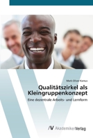 Qualitätszirkel als Kleingruppenkonzept 3639402634 Book Cover