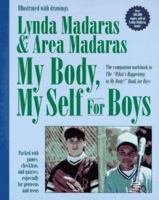 My Body, My Self for Boys : The 'What's Happening to My Body?' Workbook 1557042306 Book Cover