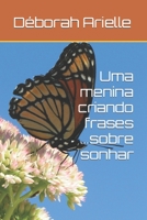 Uma menina criando frases ...sobre sonhar B0BRLVP5NW Book Cover