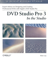 DVD Studio Pro 3 In The Studio (O'Reilly Digital Studio) 0596005881 Book Cover