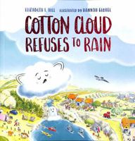 Cotton Cloud Refuses to Rain 1912923335 Book Cover