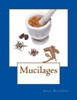 Mucilages 1519277458 Book Cover